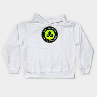 Free Education For All Students - Free College Kids Hoodie